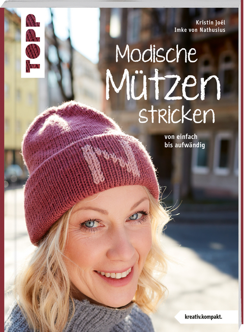 Modische Mützen stricken (kreativ.kompakt.) - Kristin Joél, Imke von Nathusius