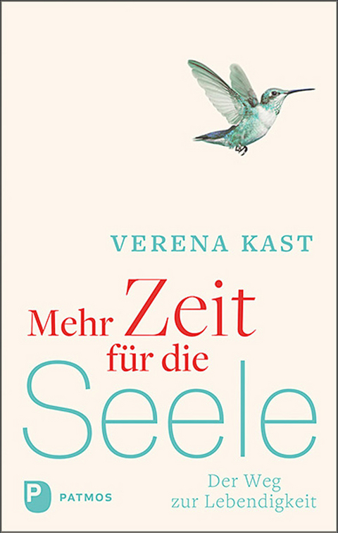 Mehr Zeit für die Seele - Verena Kast