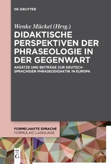 Didaktische Perspektiven der Phraseologie in der Gegenwart - 