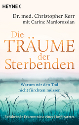 Die Träume der Sterbenden - Christopher Kerr, Carine Mardorossian