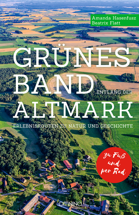 Grünes Band entlang der Altmark - Amanda Hasenfusz, Beatrix Flatt