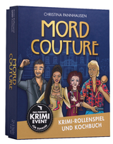 Mord Couture. Krimi-Rollenspiel und Kochbuch. Das perfekte Krimi-Event für Zuhause. Für 6 Spieler ab 12 Jahren - Christina Pannhausen