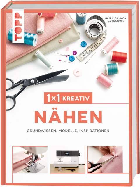 1x1 kreativ Nähen -  Frechverlag, Gabriele Moosa