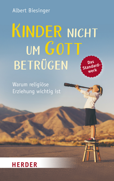 Kinder nicht um Gott betrügen - Albert Biesinger