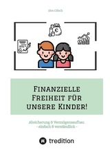 Finanzielle Freiheit für unsere Kinder! - Jörn Cölsch