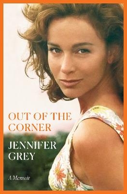 Out of the Corner  - Jennifer Grey