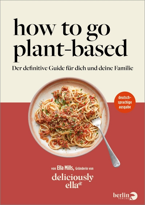 Deliciously Ella. How To Go Plant-Based - Ella Mills (Woodward)