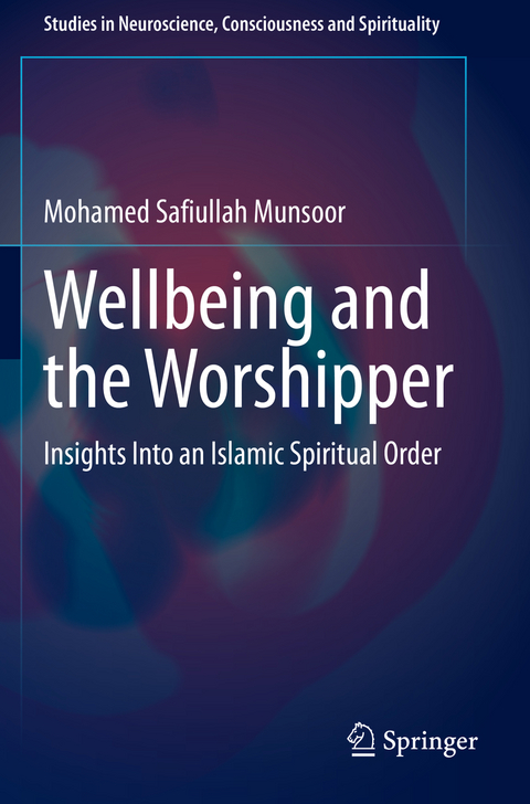 Wellbeing and the Worshipper - Mohamed Safiullah Munsoor