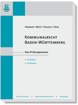 Kommunalrecht Baden-Württemberg - Hemmer, Karl-Edmund; Wüst, Achim; Rausch; Hein, Michael