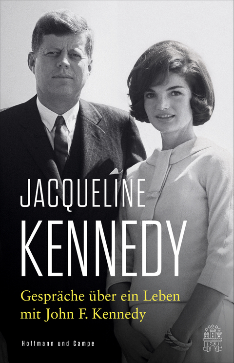 Gespräche über ein Leben mit John F. Kennedy - Jacqueline Kennedy