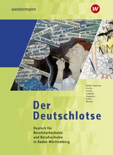 Der Deutschlotse- Deutsch für Berufsfachschulen und Berufsschulen in Baden-Württemberg - Schiele, Martina; Friedrich-Ebert-Schule; Landwehr, Helmut; Frericks, Hanns; Knupfer, Andrea; Trappmann, Joel; Bauder-Trappmann, Sarah; Wermter, Liane