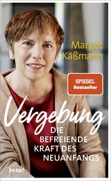 Vergebung – Die befreiende Kraft des Neuanfangs - Käßmann, Margot