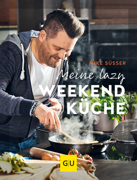 Meine lazy Weekendküche - Mike Süsser