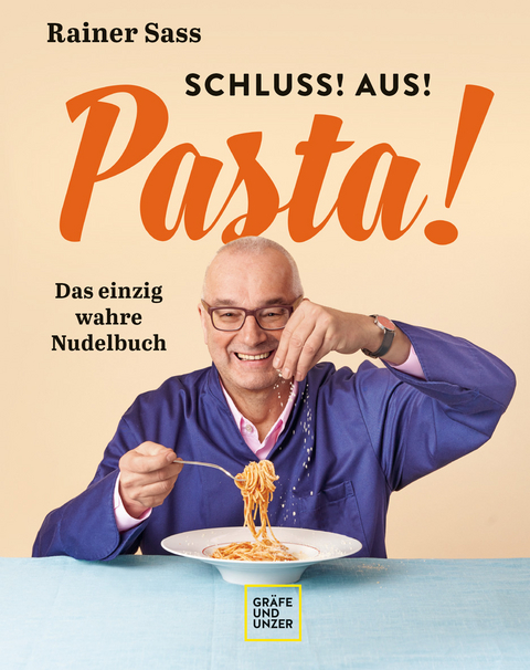 Schluss! Aus! Pasta! - Rainer Sass