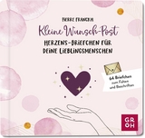 Kleine Wunsch-Post: Herzens-Briefchen für deine Lieblingsmenschen - Pierre Franckh