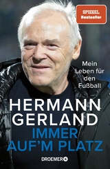 Immer auf'm Platz - Hermann Gerland