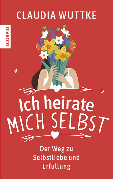 Ich heirate mich selbst - Claudia Wuttke