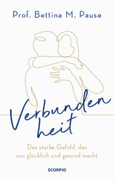 Verbundenheit - Bettina M. Pause, Shirley Michaela Seul