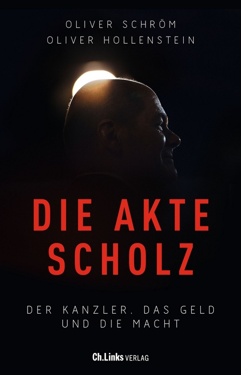 Die Akte Scholz - Oliver Schröm, Oliver Hollenstein