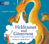 Heldenmut und Götterwut - Angelika Lukesch