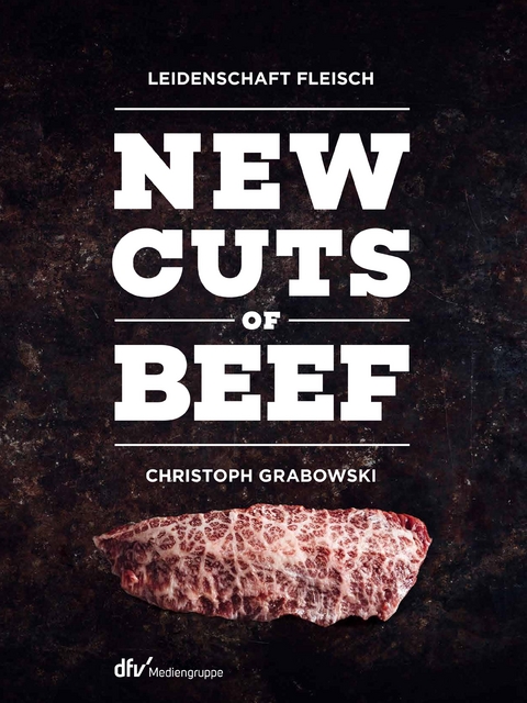 New Cuts of Beef - Christoph Grabowski