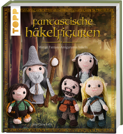 Fantastische Häkelfiguren - Jana Ganseforth