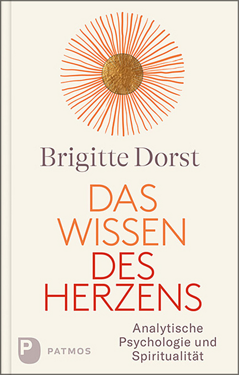 Das Wissen des Herzens - Brigitte Dorst