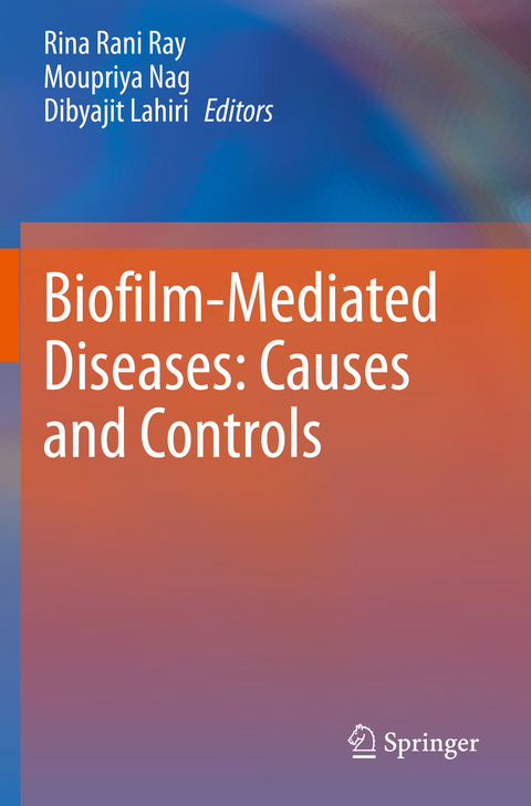 Biofilm-Mediated Diseases: Causes and Controls - 