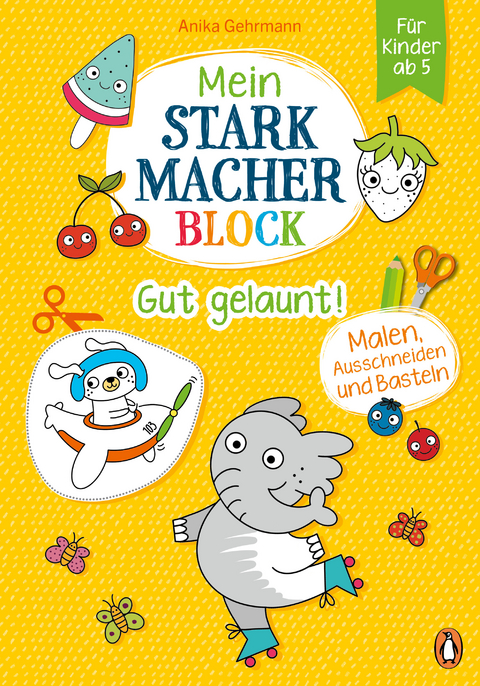 Mein Starkmacher-Block - Gut gelaunt! - Anika Gehrmann