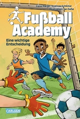 Fußball Academy 1: Eine wichtige Entscheidung - Irene Margil, Andreas Schlüter