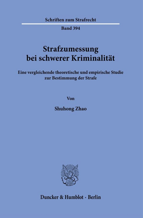 Strafzumessung bei schwerer Kriminalität. - Shuhong Zhao