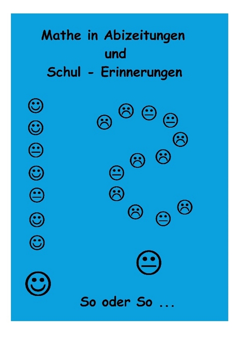 Mathe in Abizeitungen und Schul-Erinnerungen - Ingo Althöfer