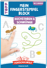 Vorschulwelt - Mein Fingerstempelblock Buchstaben und Schwünge - Melanie Kraft