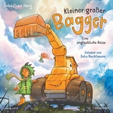 Kleiner großer Bagger - Eine unglaubliche Reise - Sebastian Horn