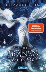 Bestickt mit den Tränen des Mondes (Ein Kleid aus Seide und Sternen 2) - Elizabeth Lim