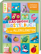 Das große Bastelbuch für die Allerkleinsten - Susanne Pypke