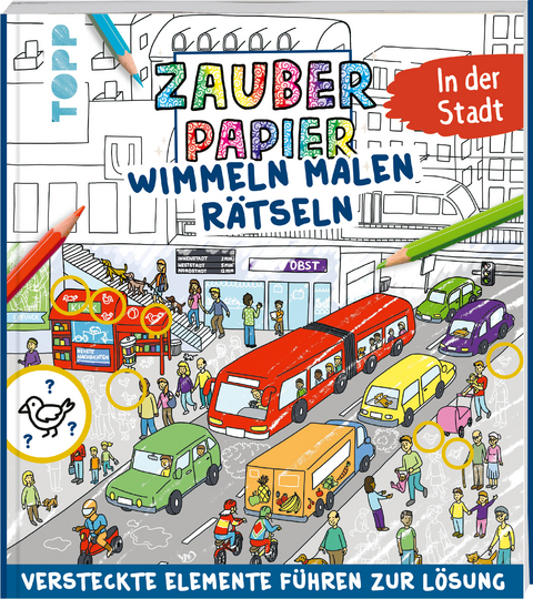 Zauberpapier Wimmeln Malen Rätseln - In der Stadt - Josephine Jones