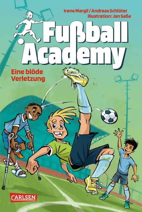 Fußball Academy 2: Eine blöde Verletzung - Irene Margil, Andreas Schlüter