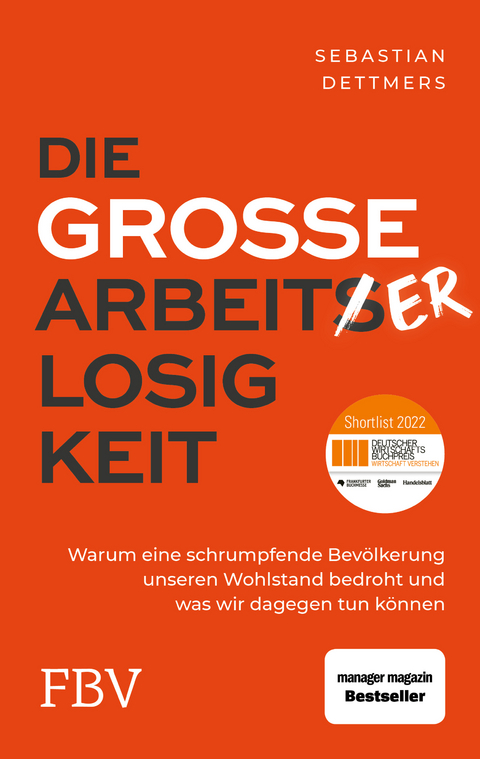 Die große Arbeiterlosigkeit - Sebastian Dettmers