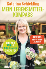 Mein Lebensmittelkompass - Katarina Schickling