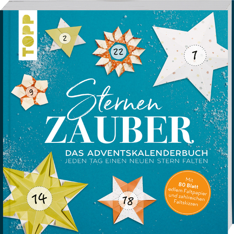 Sternenzauber. Das Adventskalender-Buch - jeden Tag einen neuen Stern falten - Dominik Meißner