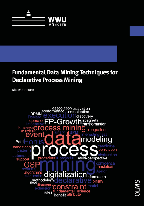 Fundamental Data Mining Techniques for Declarative Process Mining - Nico Grohmann