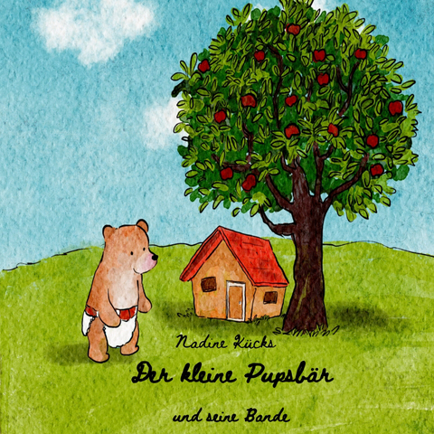 Der kleine Pupsbär - Nadine Kücks