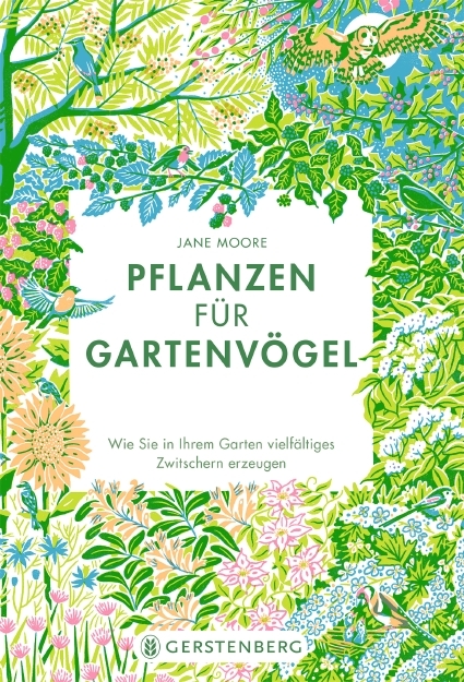 Pflanzen für Gartenvögel - Jane Moore