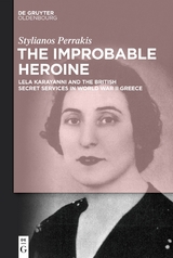 The Improbable Heroine - Stylianos Perrakis