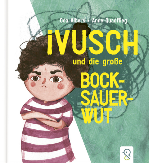 Ivusch und die große Bocksauerwut - Oda Albers