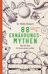 88 Ernährungs-Mythen - Malte Rubach