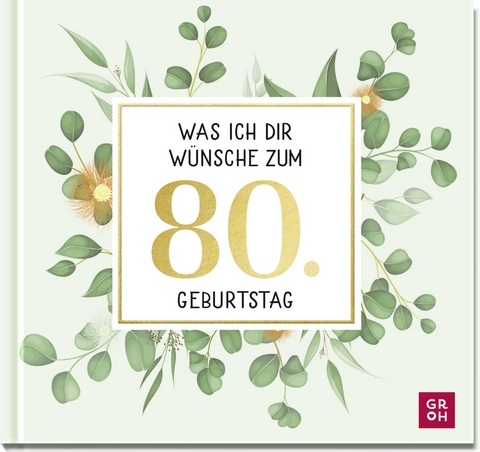 Was ich dir wünsche zum 80. Geburtstag - 