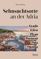 Sehnsuchtsorte an der Adria - Ramhapp, Britta