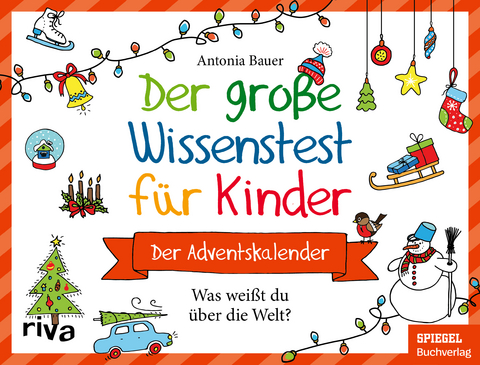 Der große Wissenstest für Kinder – Der Adventskalender - Antonia Bauer